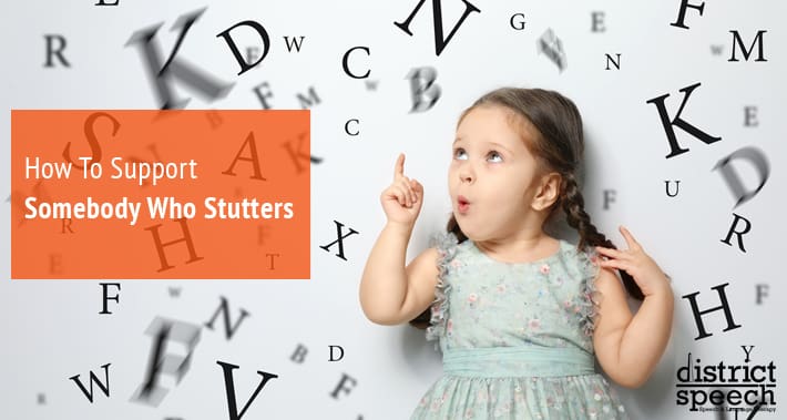 How To Support Somebody Who Stutters | District Speech & Language Therapy | Washington D.C. & Arlington VA
