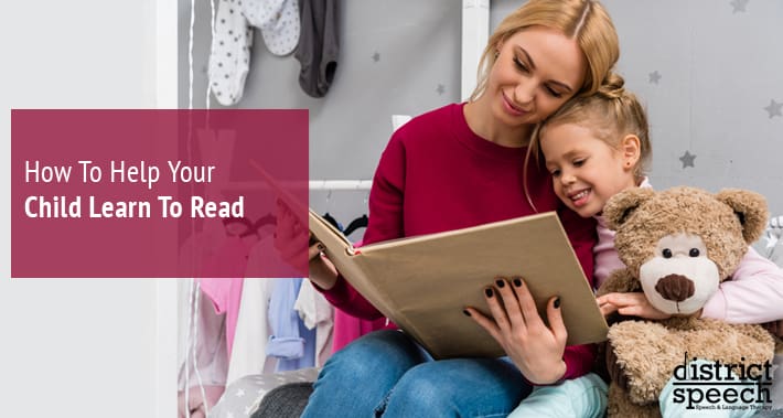 How To Help Your Child Learn To Read | District Speech & Language Therapy | Washington D.C. & Arlington VA